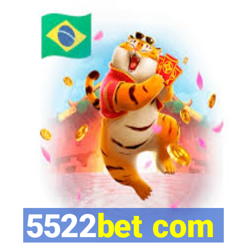 5522bet com